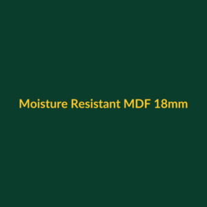 Moisture Resistant MDF 18mm