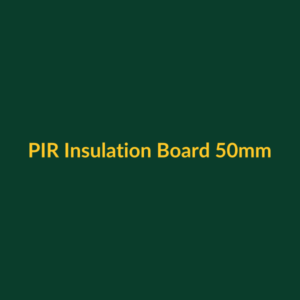 PIR Insulation Board 50mm